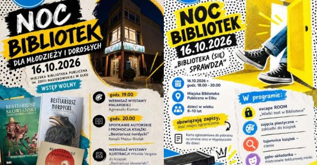 Miejska Biblioteka Publiczna im. Zofii Nasierowskiej w Ełku zaprasza 16 października 2026 r. na Noc Bibliotek pod hasłem „BIBLIOTEKA (SIĘ) SPRAWDZA”. W programie są zajęcia dla dzieci, wystawa malarstwa i spotkanie autorskie.