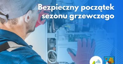 Bezpieczny początek sezonu grzewczego